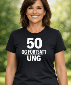 Morsom t-skjorte: 50 og fortsatt ung