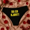 Dameundertøy Du er kjørt. t-skjorte med teksten DU ER KJØRT!