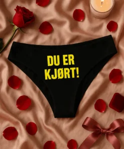 Dameundertøy Du er kjørt. t-skjorte med teksten DU ER KJØRT!