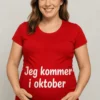 Gravid t-skjorte Kommer i oktober som morsom gave til babyshower eller bursdag