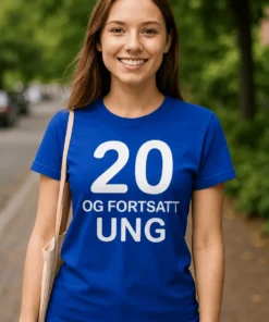 Morsom t-skjorte 20 og fortsatt ung med teksten 20 OG FORTSATT UNG.