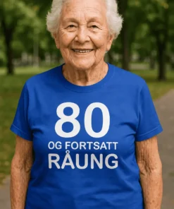 Morsom t-skjorte 80 og fortsatt ung med teksten 80 OG FORTSATT RÅUNG.