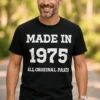 Morsom t-skjorte Alle originaldeler med årstall med teksten MADE IN 1975 ALL ORIGINAL PARTS