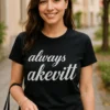 Morsom t-skjorte Always akevitt med trykket always akevitt på fronten