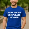 Morsom t-skjorte Bedre ølmage enn jobb med teksten BEDRE ØLMAGE ENN PUKKEL AV JOBB