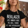 Morsom t-skjorte Beklager jeg hører ikke etter med humoristisk design og trykt tekst