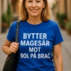 Morsom t-skjorte Bytter magesår mot ferie med teksten BYTTER MAGESÅR MOT BOL PÅ BRAČ