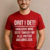 Morsom t-skjorte Drit i det avgjørelser med humoristisk motiv for gave og hverdagsbruk