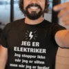 Morsom t-skjorte Elektriker stopper ikke med humoristisk elektrikerdesign og teksttrykk