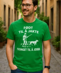 Morsom t-skjorte Født til jakt med jaktmotiv og humoristisk tekst