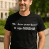 Morsom t-skjorte For mye bacon med humoristisk bacon-design og tekst