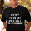 Morsom t-skjorte For ung som bestefar som gave til bursdag for bestefar