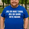 Morsom t-skjorte Ikke tjukk bare stor som gave til bursdag for mann med selvironi