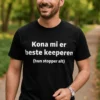Morsom t-skjorte Kona er beste keeperen med teksten Kona mi er beste keeperen (hun stopper alt)