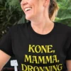 Morsom t-skjorte Kone mamma dronning med teksten KONE, MAMMA, DRONNING.