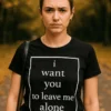 Morsom t-skjorte La meg være i fred med teksten i want you to leave me alone