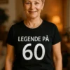 Morsom t-skjorte Legende på 60 med teksten LEGENDE PÅ 60
