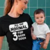 Morsom t-skjorte Normal for tre barn siden med teksten JEG VAR NORMAL FOR 3 BARN SIDEN.