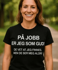 Morsom t-skjorte På jobb som gud med humoristisk kontor- og jobbtema