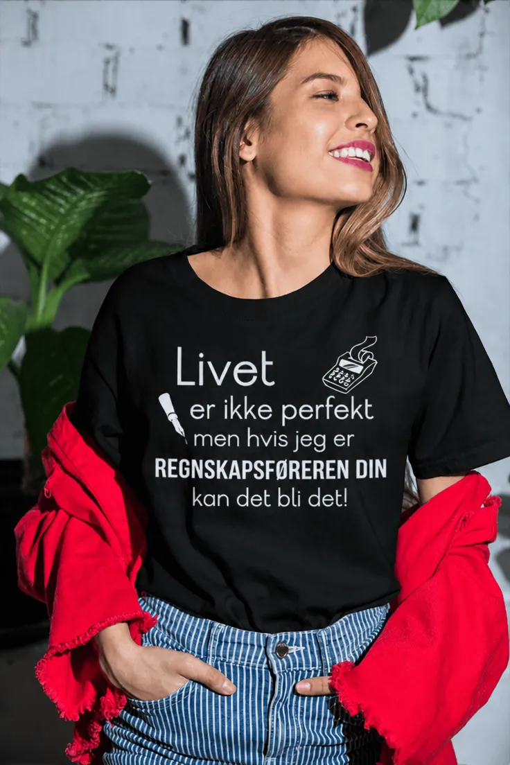 Morsom t-skjorte Perfekt regnskapsfører med humoristisk regnskapsmotiv og trykt tekst
