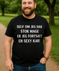 Morsom t-skjorte Sexy kar med stor mage med humoristisk design for gave og fest