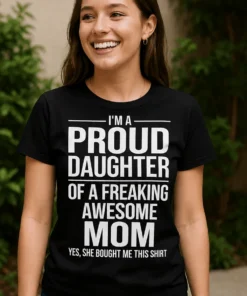 Morsom t-skjorte Stolt datter av fantastisk mamma med humoristisk mamma-design