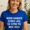 Morsom t-skjorte Synd på meg selv som gave til bursdag for en venn med selvironi