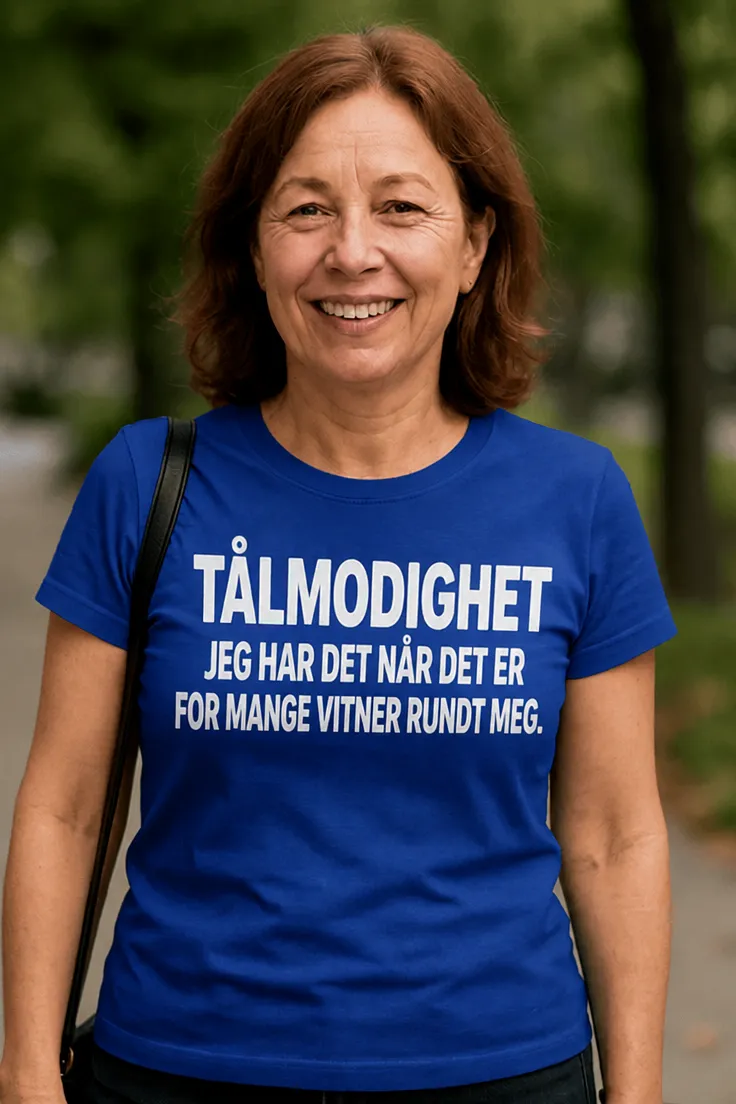 Morsom t-skjorte Tålmodighet med vitner med teksten TÅLMODIGHET JEG HAR DET NÅR DET ER FOR MANGE VITNER RUNDT MEG..