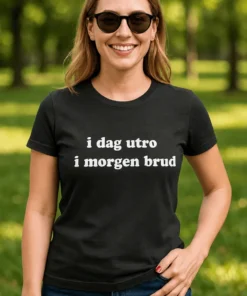 Morsom t-skjorte Utroskap i dag brud i morgen med teksten i dag utro i morgen brud