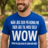 Morsom t-skjorte Wow min kone med humoristisk gavebudskap for mann