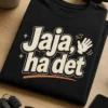 T-skjorte med teksten Jaja, ha det i minimalistisk typografisk stil